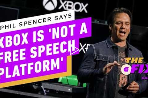 Phil Spencer Says Xbox Is 'Not a Free Speech Platform' - IGN Daily Fix