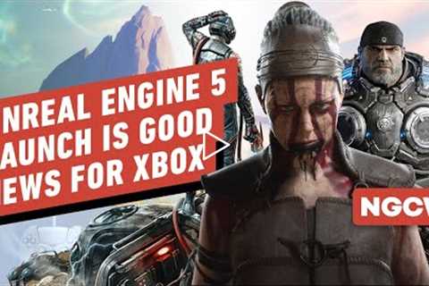 Unreal Engine 5 Launch Is Good News for Xbox - Next-Gen Console Watch