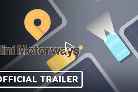 Mini Motorways - Official Nintendo Switch Launch Trailer