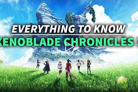 Xenoblade Chronicles 3 - Everything to Know