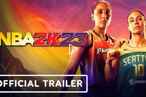 NBA 2K23: WNBA Edition with Diana Taurasi and Sue Bird - Official Trailer