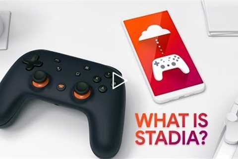 What is Stadia and How It Works - Everything You Need To Know