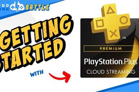 PlayStation Plus PREMIUM Streaming | Getting Started & SETUP