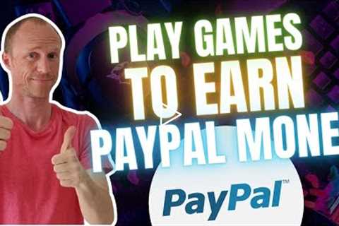 8 REALISTIC Ways to Play Games to Earn PayPal Money (FREE & Legit)