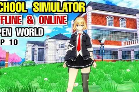 Top 10 Best SCHOOL SIMULATOR Games OFFLINE & ONLINE MULTIPLAYER SCHOOL Games for Android &..