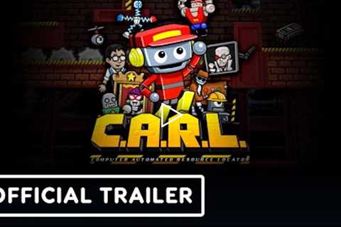 C.A.R.L. - Official Launch Trailer