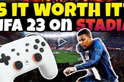 FIFA 23 On Google Stadia Next Gen Experience WITH CROSSPLAY - Is It Worth It?