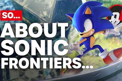 So, About Sonic Frontiers...