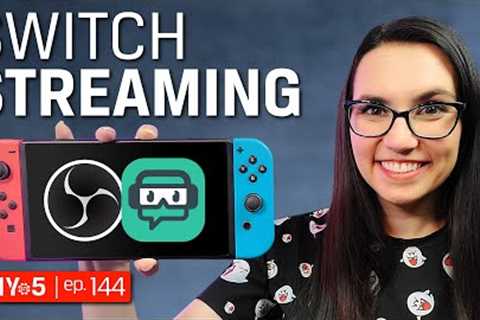 Live Streaming Tips - How to Livestream a Nintendo Switch – DIY in 5 Ep 144