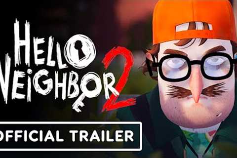 Hello Neighbor 2 - Official Launch Trailer