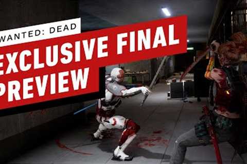 Wanted: Dead - Exclusive Final Preview