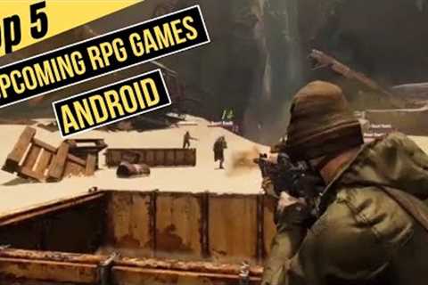 Top 5 Upcoming RPG GAMES for Android|Best RPG Games