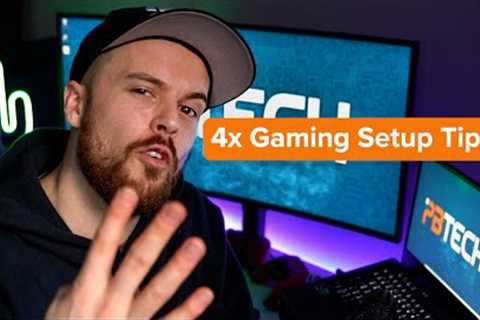 4 Tech Tips for your Gaming Setup