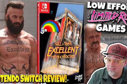 LOW EFFORT Limited Run Games Release! Bill & Ted''s EXCELLENT RETRO COLLECTION Switch Review!