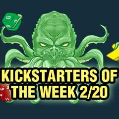 Kickstarters of the Week: 2/20