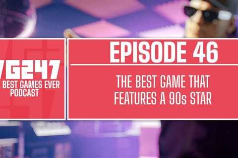 VG247’s The Best Games Ever Podcast – Ep.46: The best game that features a 90s star