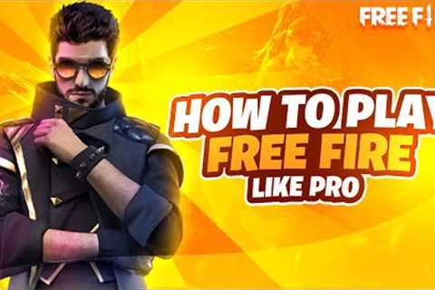 How to Play Free Fire Like a Pro Tips and Tricks 2021 - Garena Free Fire  Total Gaming