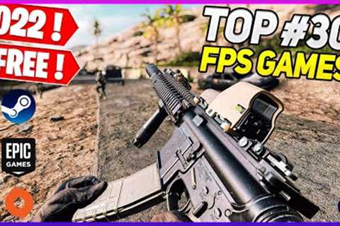 TOP 30 *FREE* FPS Games Early 2022🔥| (Online/Multiplayer)