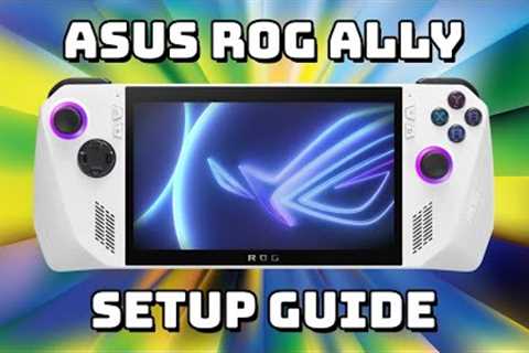 ASUS ROG Ally Setup Guide (9 Essential Tips)