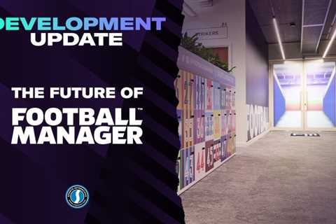 Football Manager 24 and Football Manager 25 Information – Everything We Know