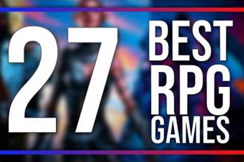 Top 27 BEST RPG Games