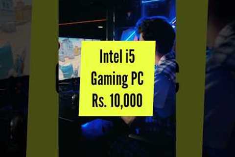 ₹9226 /- Build Best i5 Gaming PC Under 10000 #shorts #10k #gamingpc #intel