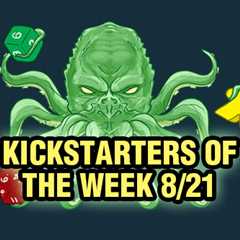 Kickstarters of the Week: 8/21
