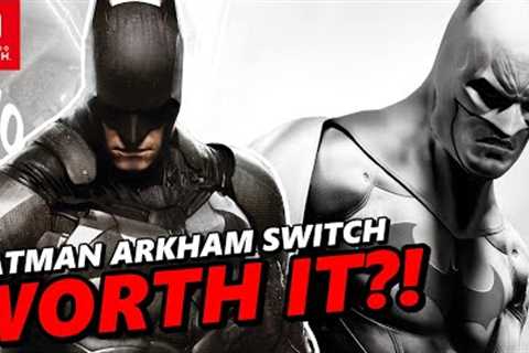 Batman Arkham Trilogy on Nintendo Switch - Is it WORTH it?!