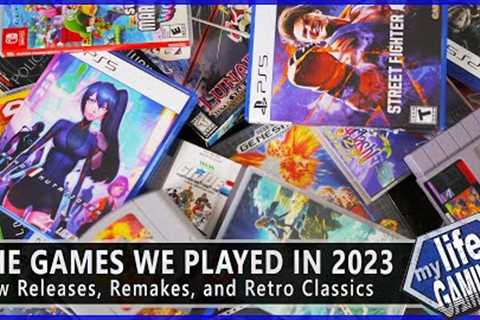 The Games We Played in 2023 - New Releases, Remakes, and Retro Classics / MY LIFE IN GAMING