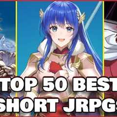 Top 50 Best Short JRPGs Ever (Random Order)