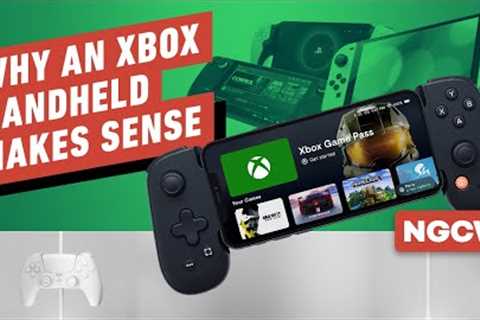 Why An Xbox Handheld Makes Perfect Sense - Next-Gen Console Watch