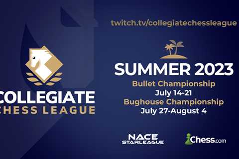 Collegiate Chess League 2023 Summer Season: Bullet and Bughouse Championships