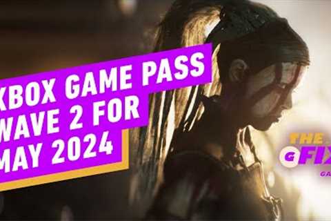 Xbox Game Pass Wave 2 for May 2024 Announced - IGN Daily Fix