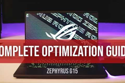 Asus Zephyrus G15 (Or Any Gaming Laptop) Optimization Guide