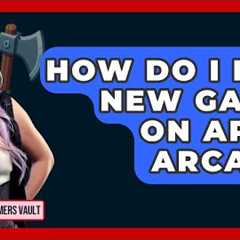 How Do I Find New Games On Apple Arcade? - Video Gamers Vault